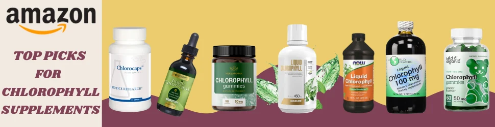 Achieve Natural Wellness with Amazon’s Top Picks for Chlorophyll Supplements